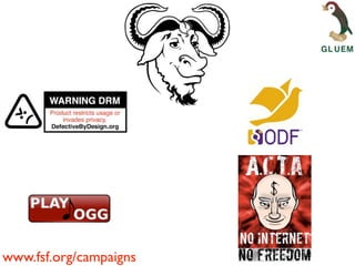 www.fsf.org/campaigns
 
