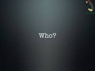 Who?
 