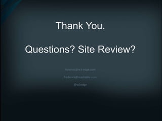  The more responsive the site, the lower the user’s learning curve