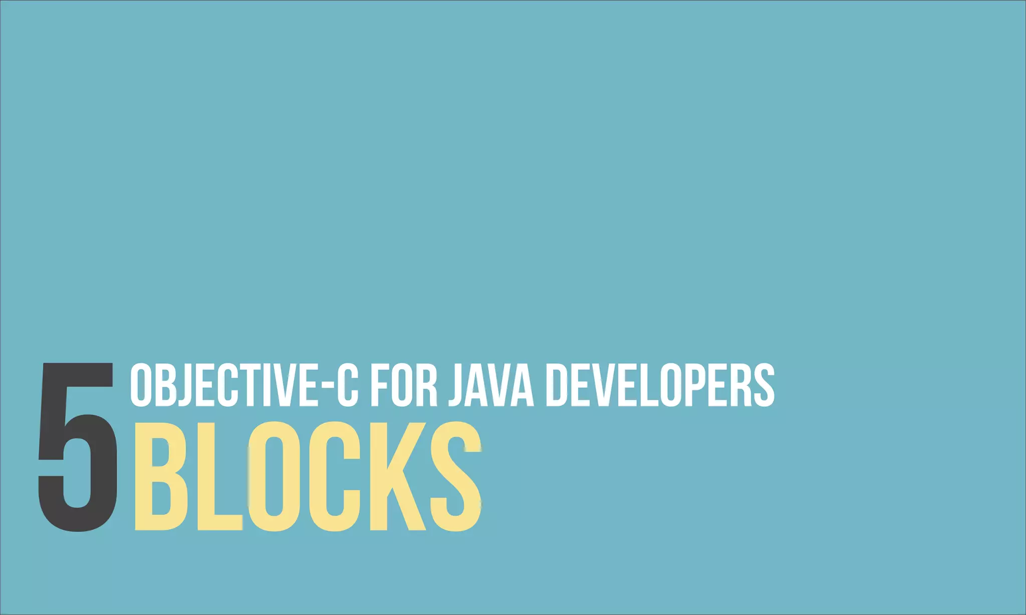 5BLOCKS OBjective-c For Java developers 