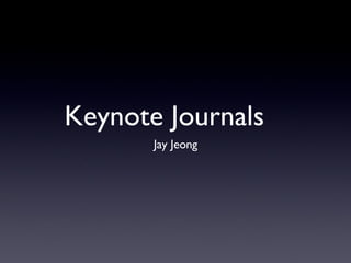 Keynote Journals ,[object Object]