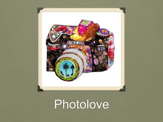 Photolove
 