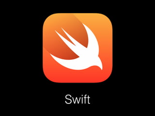 Swift
 