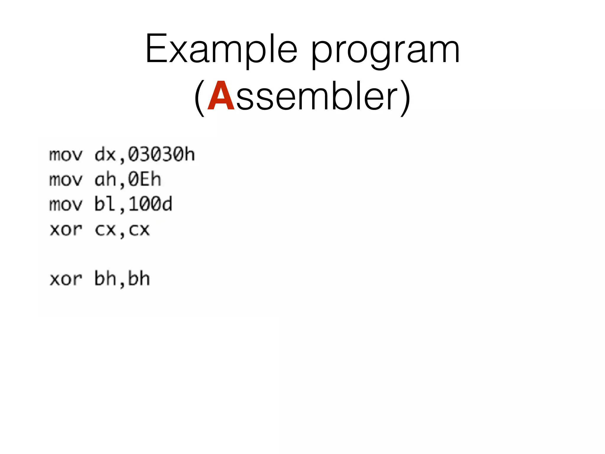 Example program
(Assembler)
 