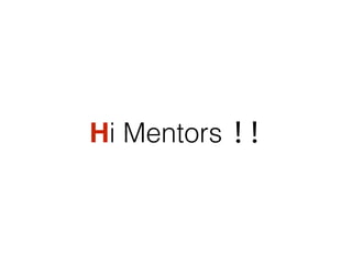 Hi Mentors !!
 