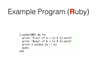 Example Program (Ruby)
 