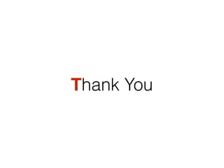 Thank You
 