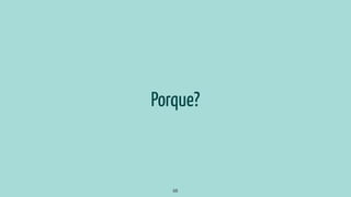 Porque?
68
 