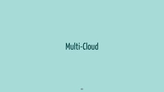 Multi-Cloud
83
 