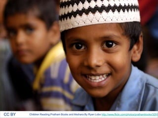 CC BY

Children Reading Pratham Books and Akshara By Ryan Lobo http://www.flickr.com/photos/prathambooks/3291

 