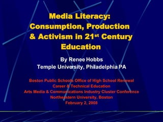 Media Literacy:  Consumption, Production  & Activism in 21 st  Century Education ,[object Object],[object Object],[object Object],[object Object],[object Object],[object Object],[object Object]