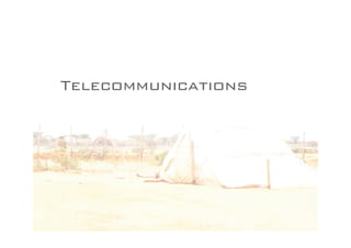 Telecommunications
 