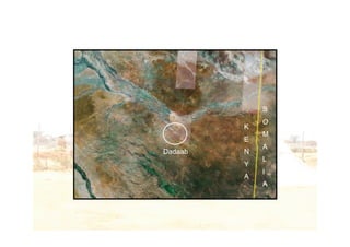 S
             O
         K
             M
         E
             A
Dadaab   N
             L
         Y
             I
         A
             A
 