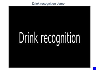 Drink recognition demo
 