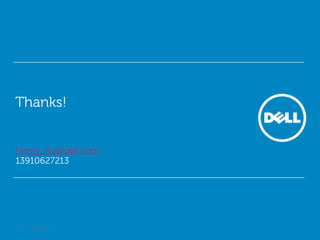 Thanks!


Henry_Xu@dell.com
13910627213




42   Under NDA
 