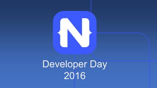 Developer Day
2016
 