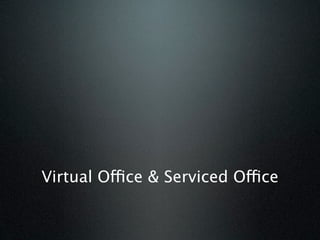 Virtual Office & Serviced Office
 