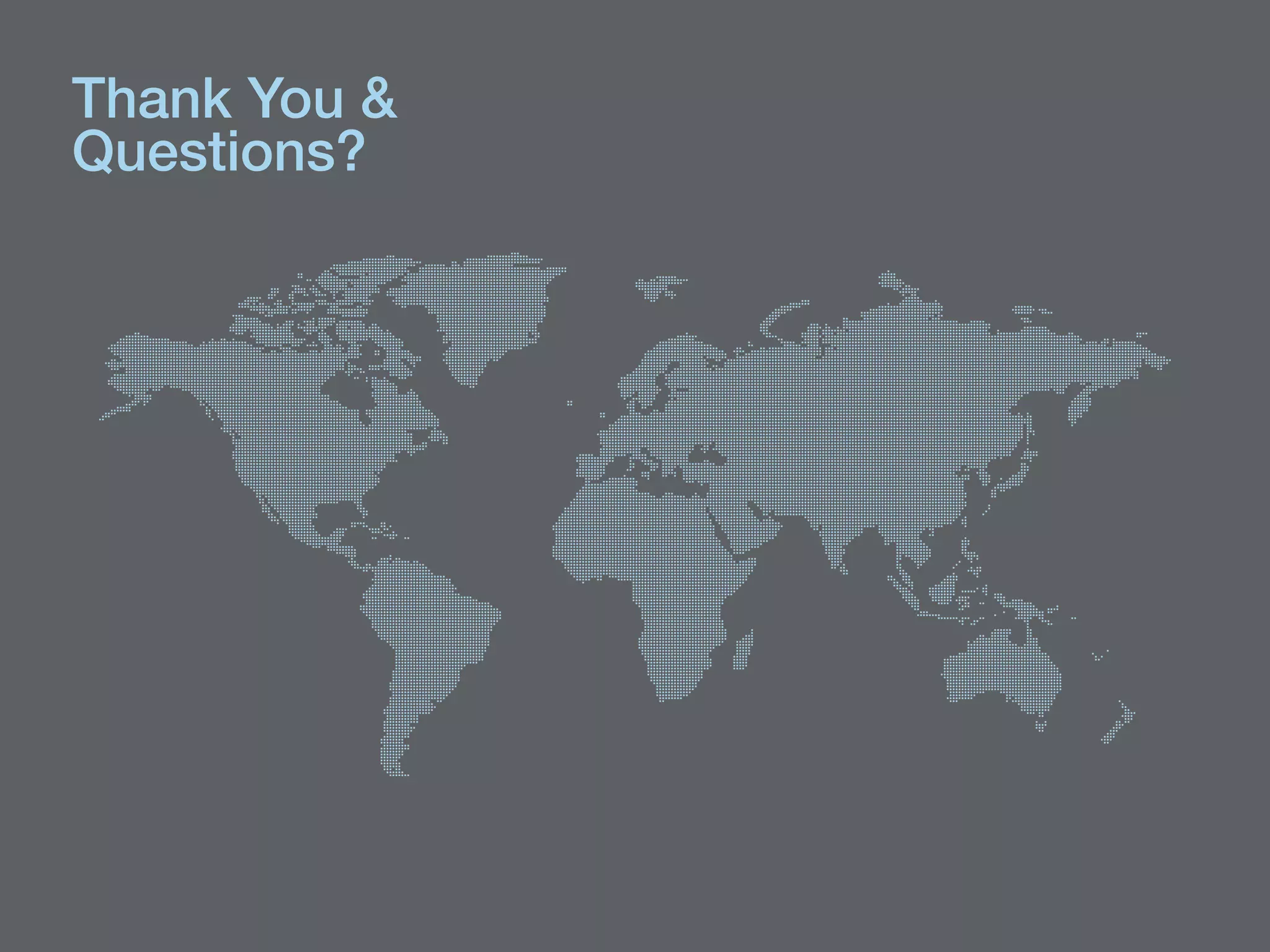 Thank You &
Questions?!
 