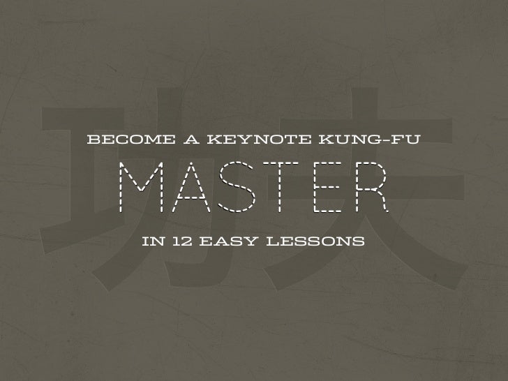keynote kung fu keynote kung fu