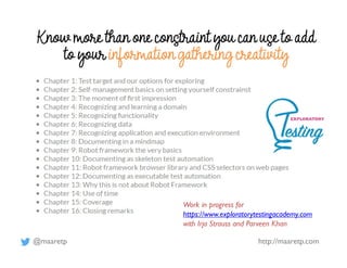 @maaretp http://maaretp.com
Know more than one constraint you can use to add
to your information gathering creativity
Work...