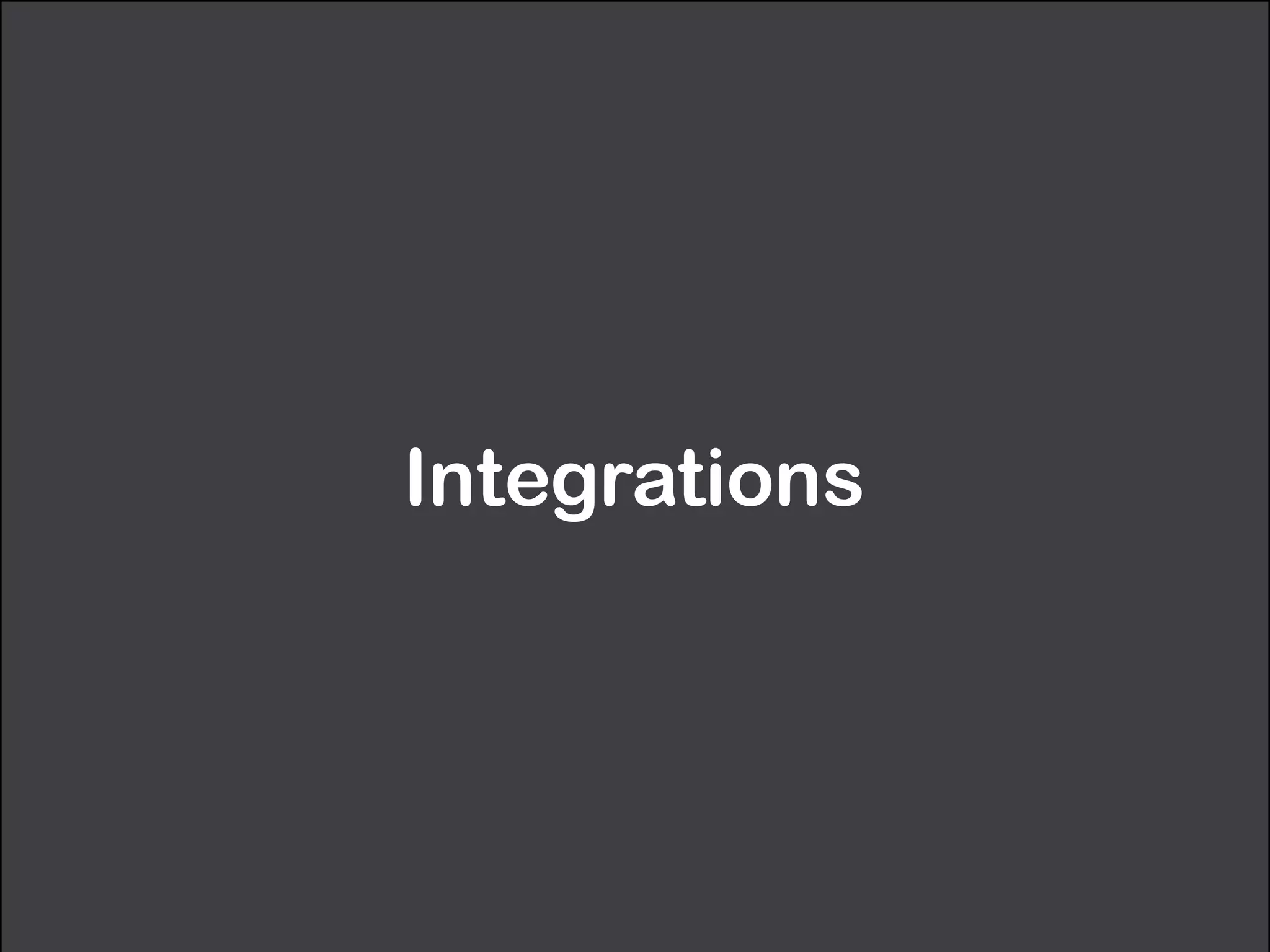Integrations 
 