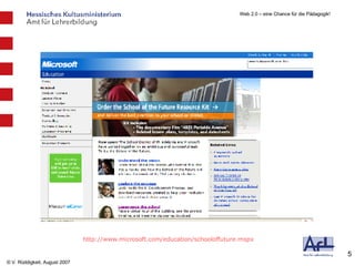 http://www.microsoft.com/education/schooloffuture.mspx   