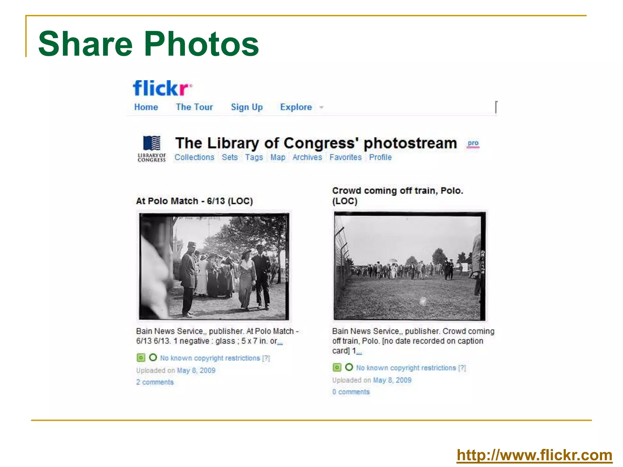 Share Photoshttp://www.flickr.com