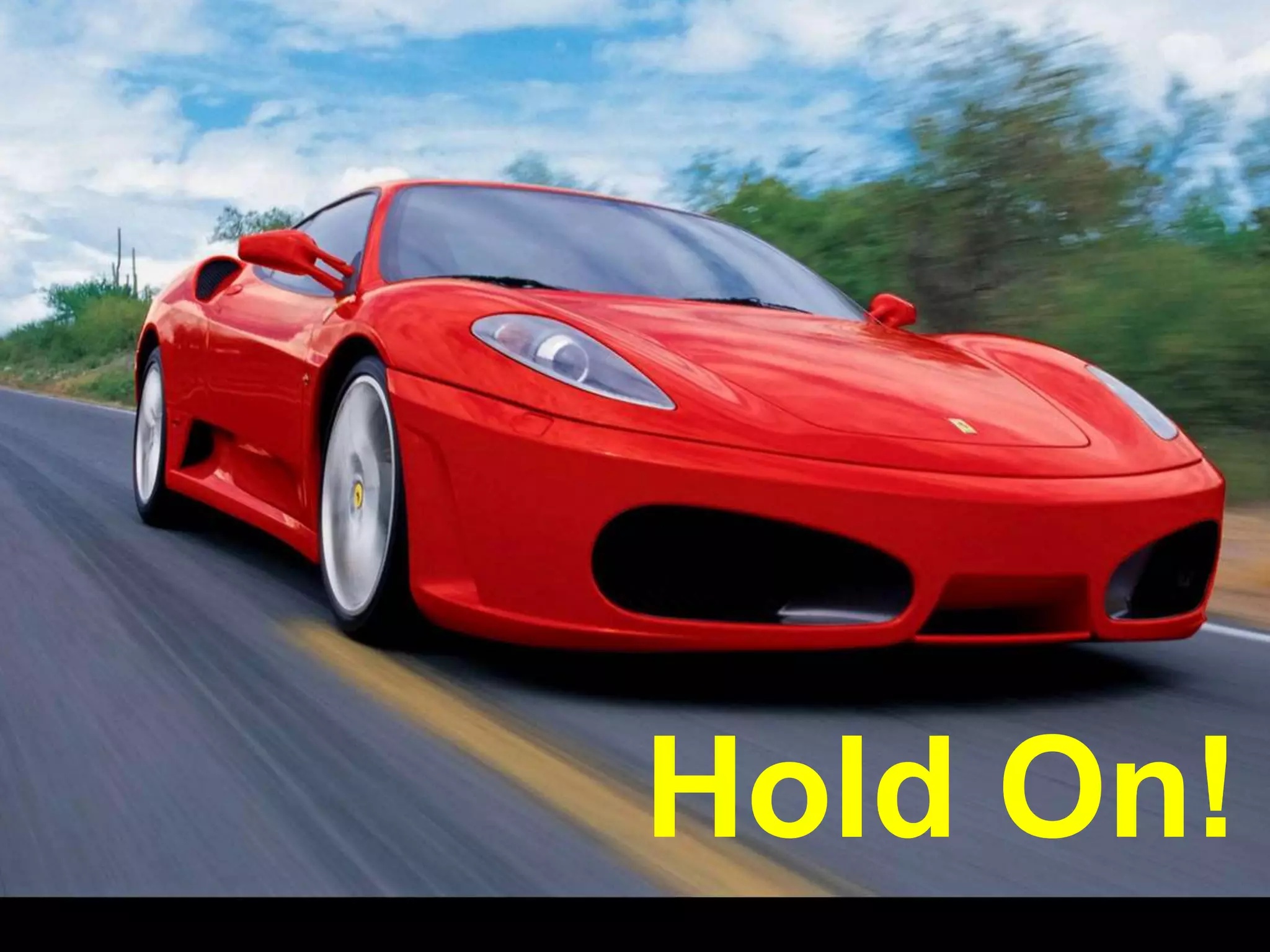 Hold On!