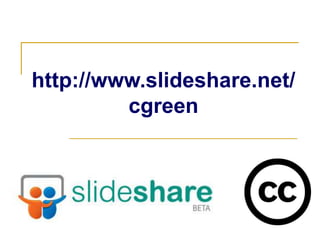 http://www.slideshare.net/cgreen