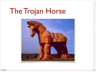 TrueSec
The Trojan Horse
14
 