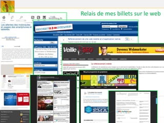 Relais de mes billets sur le web
 