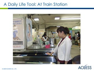 A Daily Life Tool: At Train Station 