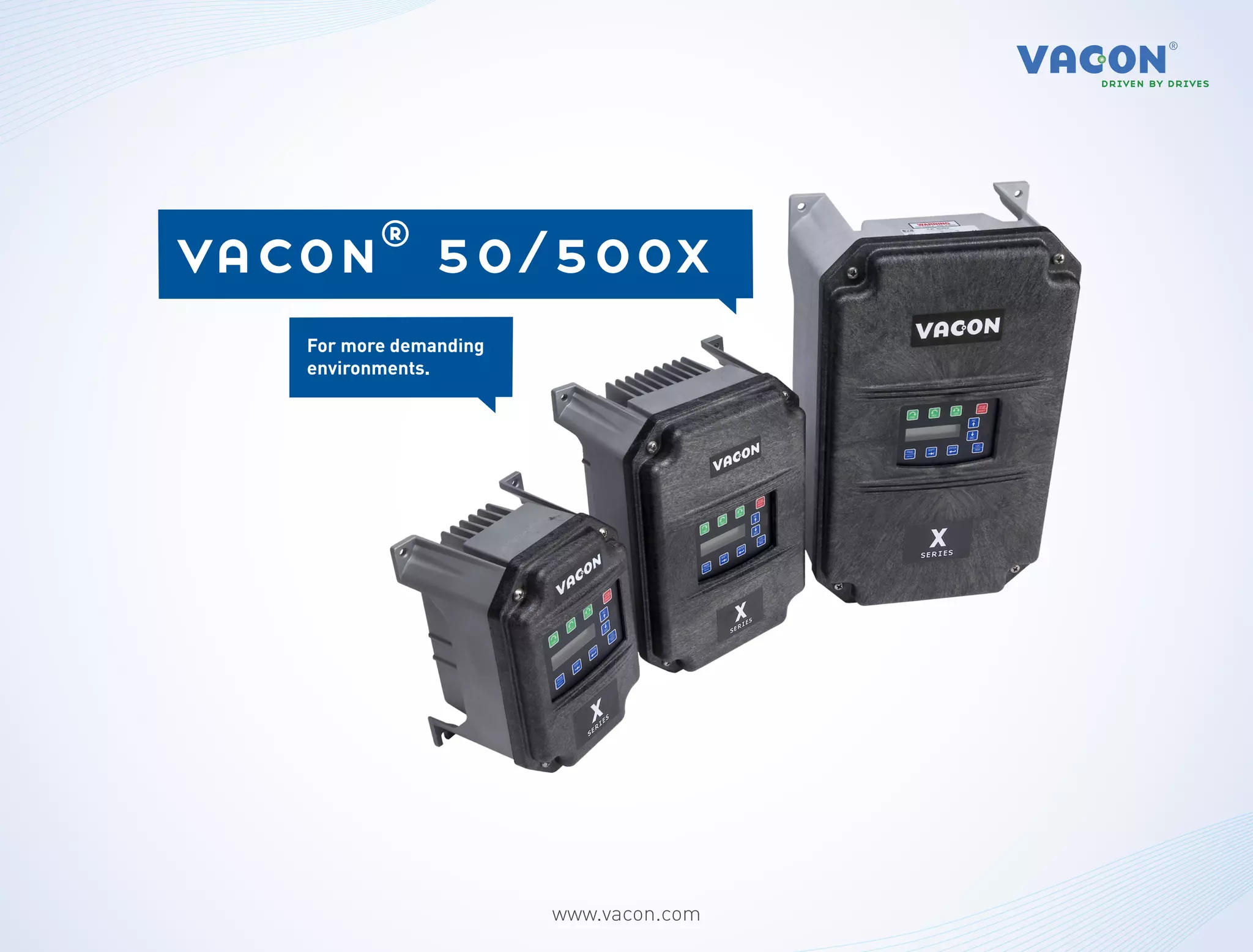 vacon® 50/500x
   For more demanding
   environments.




                        www.vacon.com
 