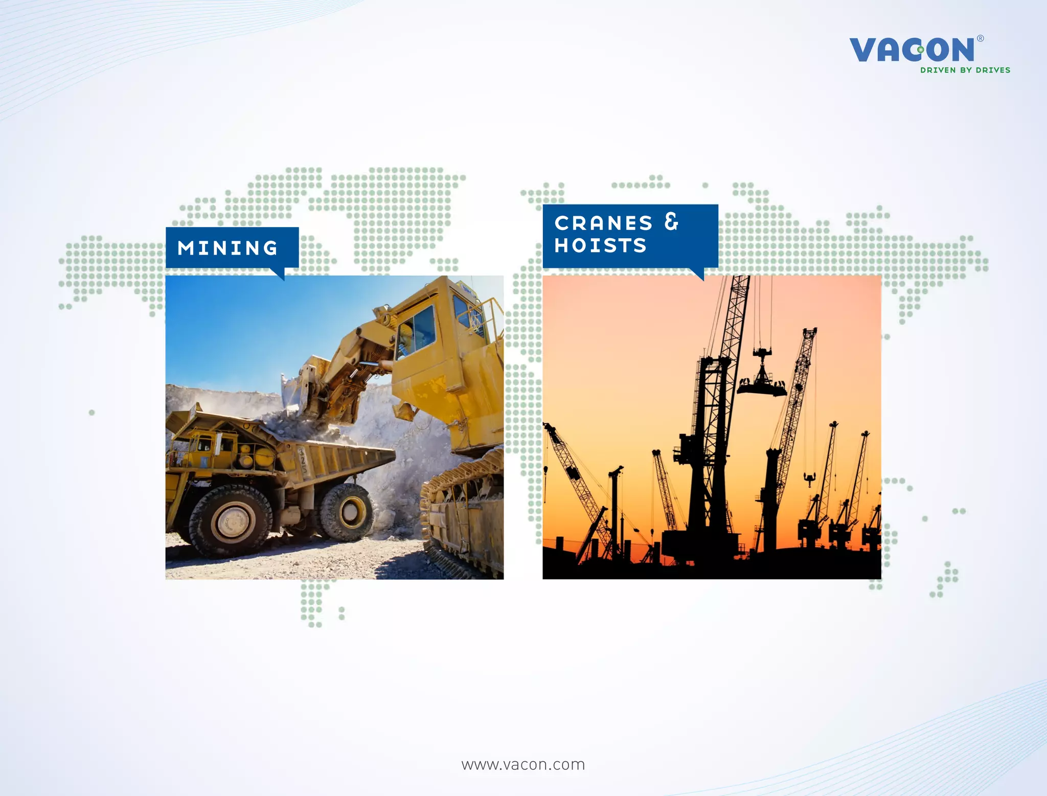 cranes &
mining            hoists




         www.vacon.com
 