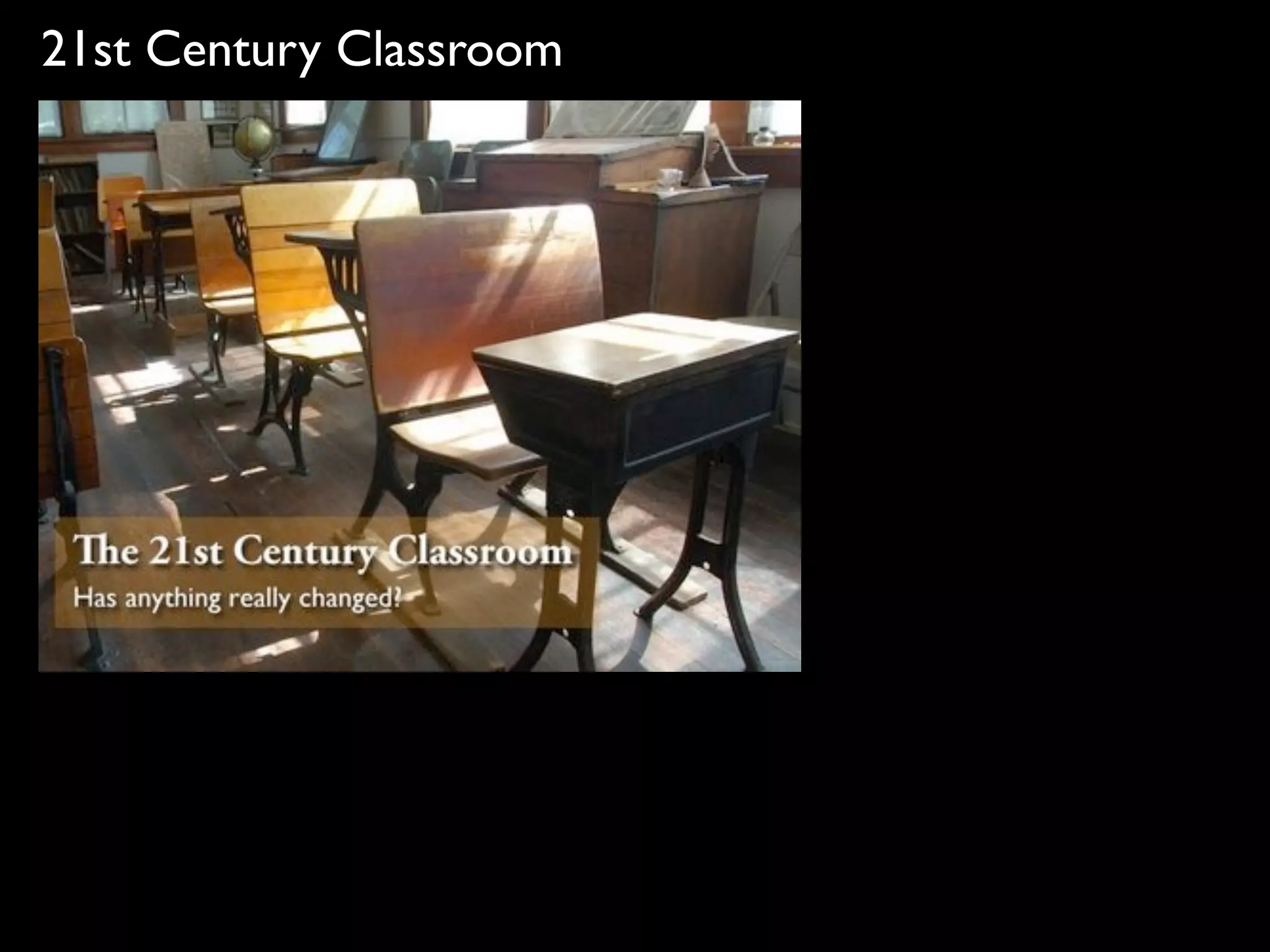 21st Century Classroom
 