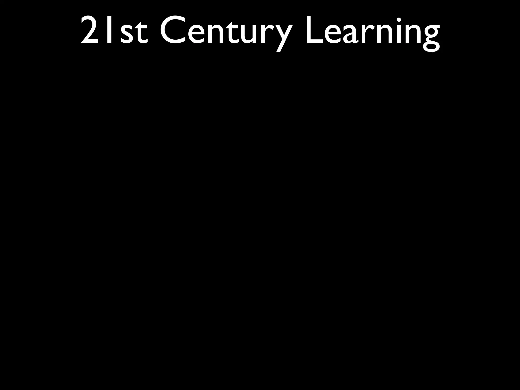 21st Century Learning
 