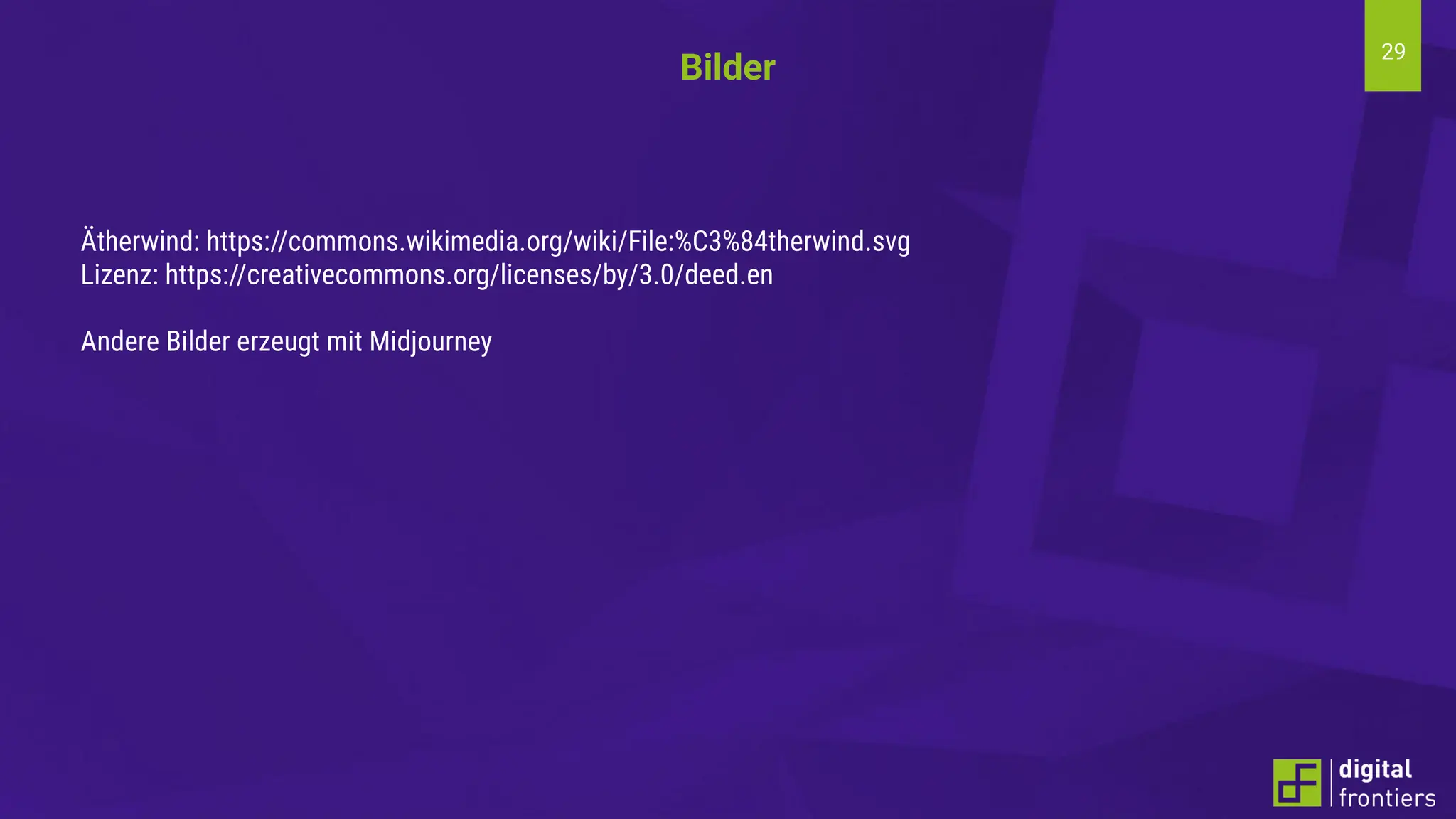 29
Bilder
Ätherwind: https://commons.wikimedia.org/wiki/File:%C3%84therwind.svg
Lizenz: https://creativecommons.org/licenses/by/3.0/deed.en
Andere Bilder erzeugt mit Midjourney
 