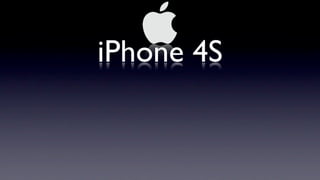 iPhone 4S
 