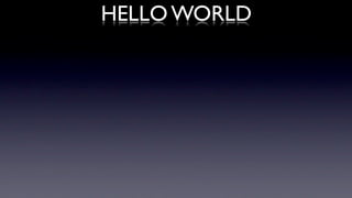 HELLO WORLD
 