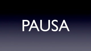 PAUSA
 