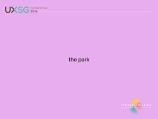 the park
 