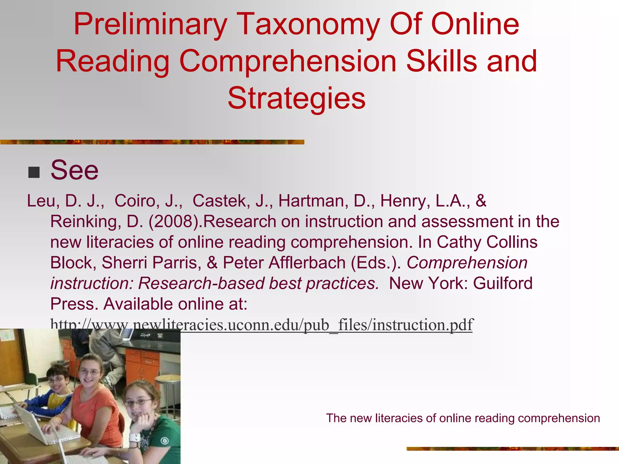 The U.S. situation.Not a single state in the U.S. measures......students’ ability to read search engine results during state reading assessments.  ...students’ ability to critically evaluate information that is found online to determine its reliability.This generation’s defining technology for reading. 
