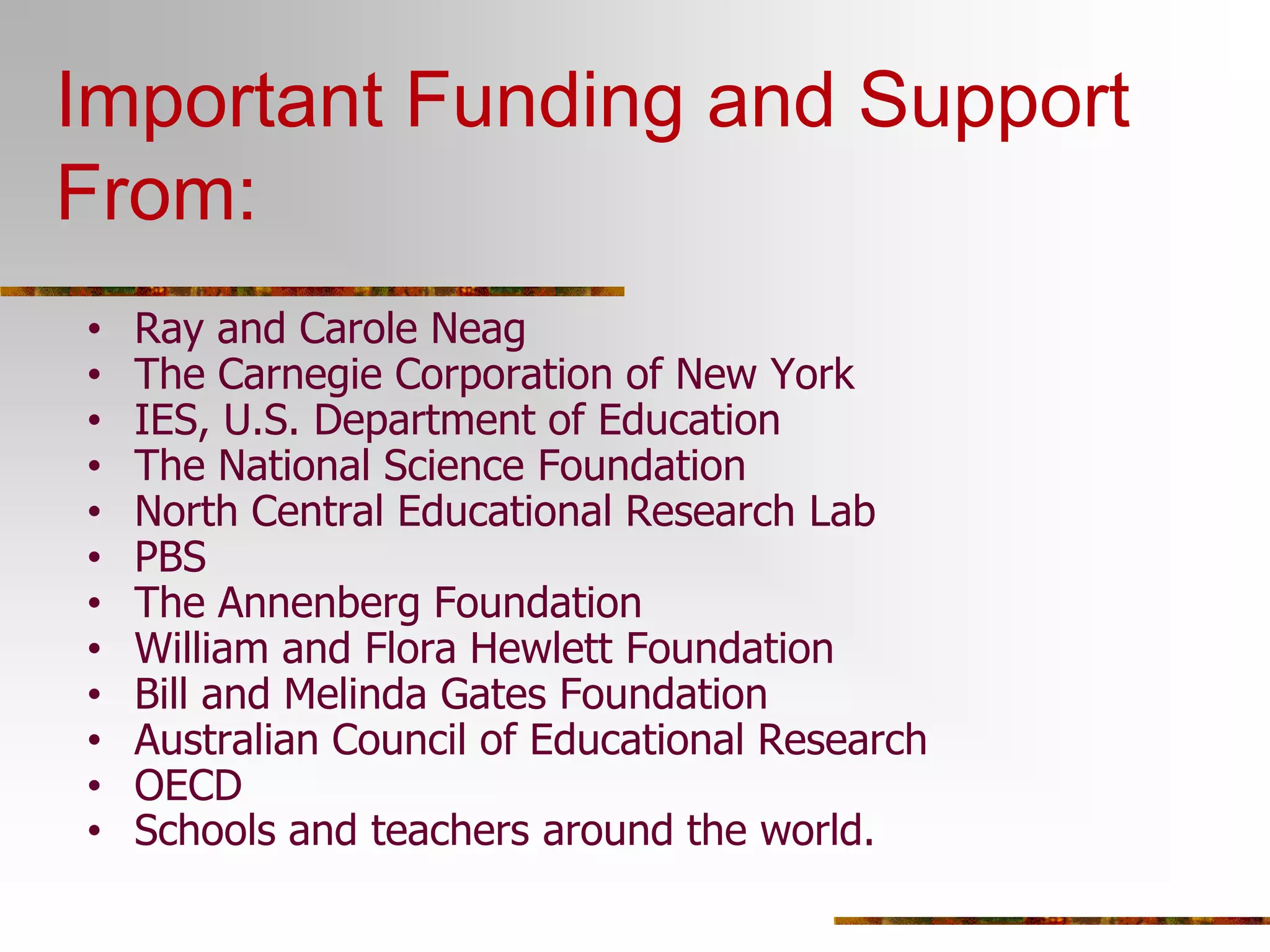 Important Funding and Support From:Ray and Carole Neag