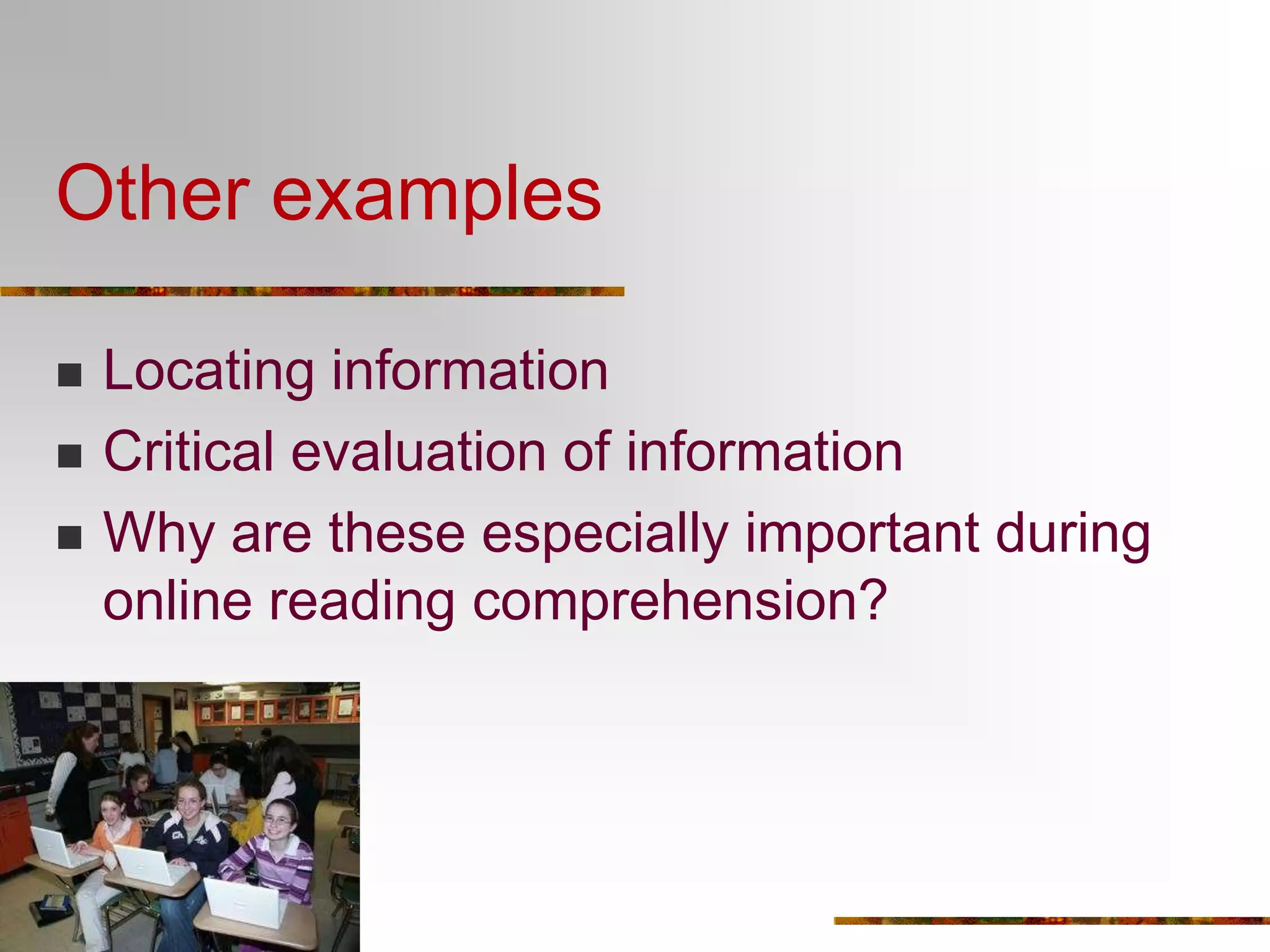 This, and other, work has led to the TICA Project, an IES-funded grant to study online reading comprehension instruction in 1-1 laptop classrooms.The new literacies of online reading comprehension