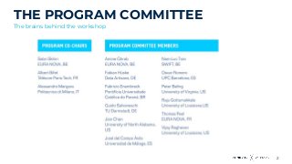 2
THE PROGRAM COMMITTEE
The brains behind the workshop
 