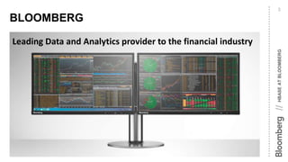 HBASEATBLOOMBERG//
BLOOMBERG
3
Leading Data and Analytics provider to the financial industry
 