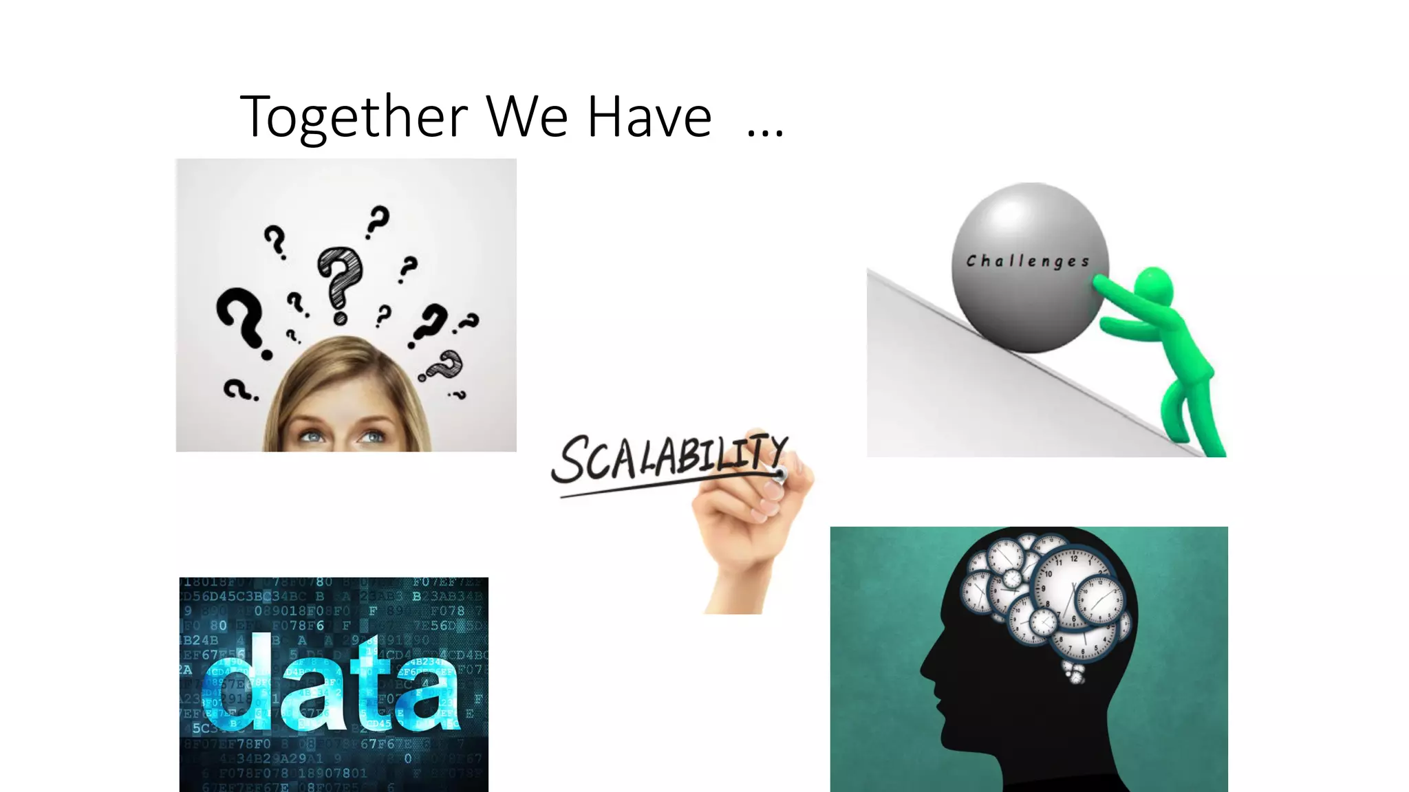 Together We Have …
 