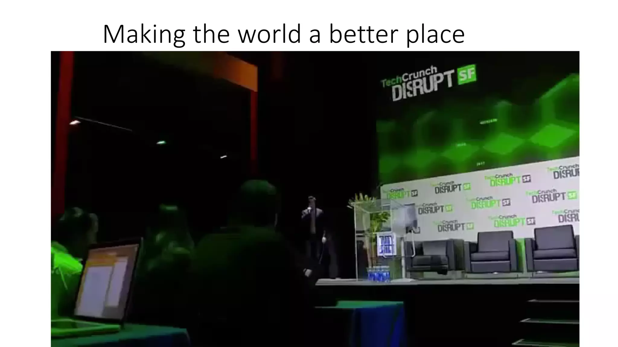 Making the world a better place
 