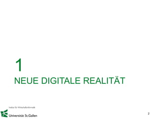 1
NEUE DIGITALE REALITÄT
2
 