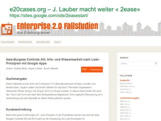 21
e20cases.org – J. Lauber macht weiter « 2ease»
https://sites.google.com/site/2easestart/
 